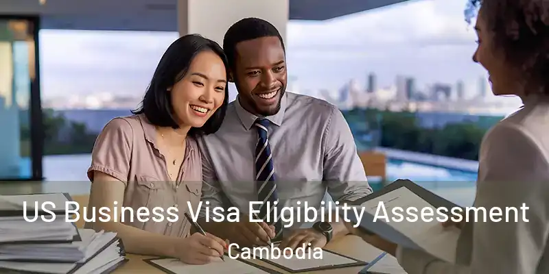  US Business Visa Eligibility Assessment Cambodia