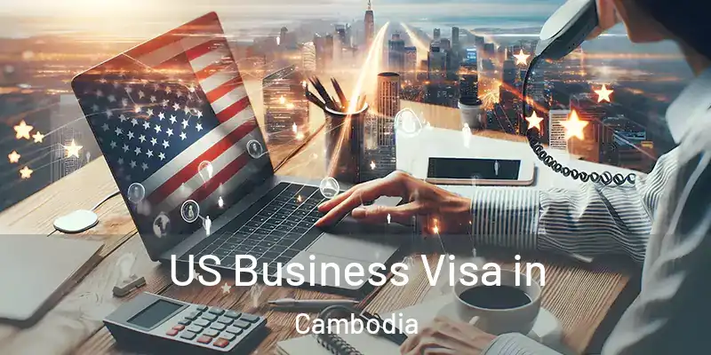  US Business Visa in Cambodia