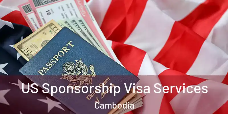  US Sponsorship Visa Services Cambodia