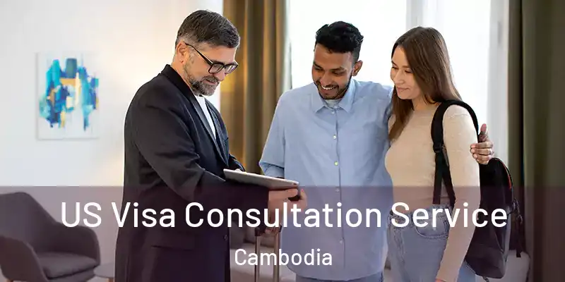  US Visa Consultation Service Cambodia