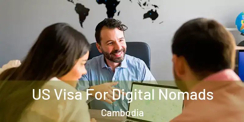  US Visa For Digital Nomads Cambodia