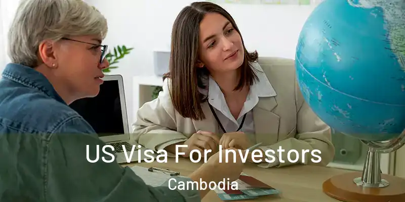  US Visa For Investors Cambodia