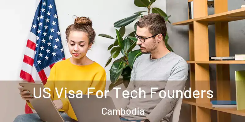  US Visa For Tech Founders Cambodia