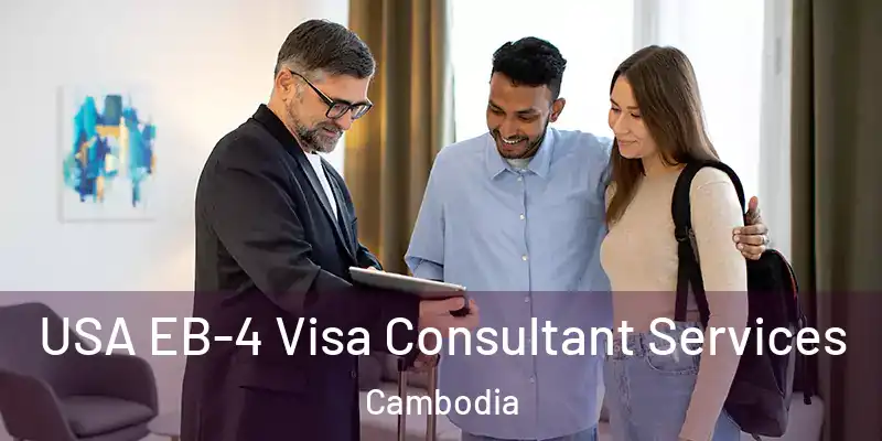  USA EB-4 Visa Consultant Services Cambodia